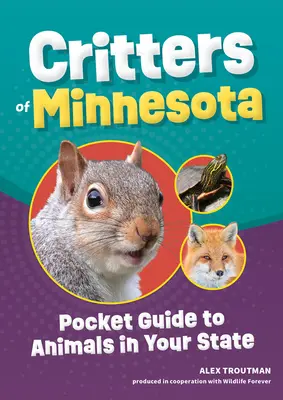 Živočíchy Minnesoty: Vreckový sprievodca zvieratami vášho štátu - Critters of Minnesota: Pocket Guide to Animals in Your State