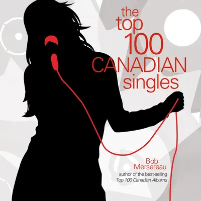 100 najlepších kanadských singlov - The Top 100 Canadian Singles