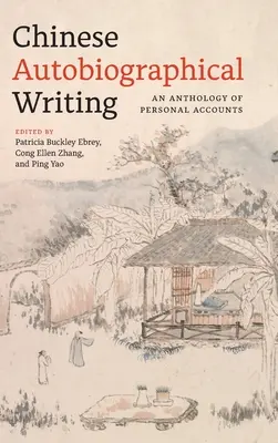 Čínske autobiografické písanie: Antológia osobných výpovedí - Chinese Autobiographical Writing: An Anthology of Personal Accounts