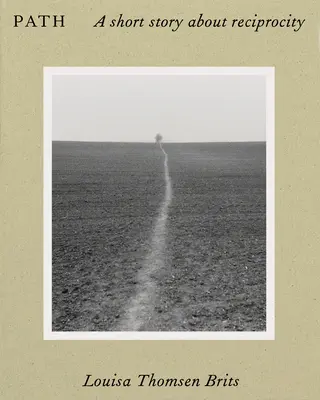 Cesta: Krátky príbeh o vzájomnosti - Path: A Short Story about Reciprocity
