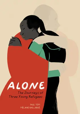 Sám: Cesty troch mladých utečencov - Alone: The Journeys of Three Young Refugees