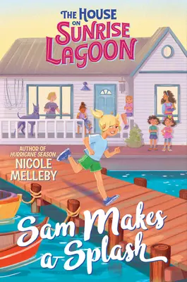 Dom na lagúne Sunrise: Sam robí rozruch - The House on Sunrise Lagoon: Sam Makes a Splash