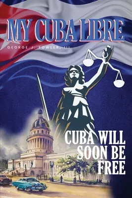 Moja Kuba Libre - My Cuba Libre