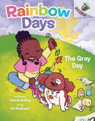 Šedý deň: Kniha o žaluďoch (Dúhové dni č. 1) - The Gray Day: An Acorn Book (Rainbow Days #1)