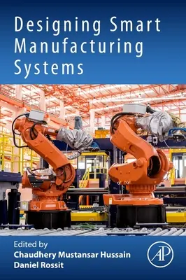Navrhovanie inteligentných výrobných systémov - Designing Smart Manufacturing Systems
