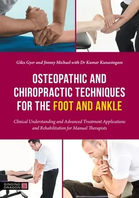 Osteopatické a chiropraktické techniky pre chodidlo a členok: Klinické porozumenie a pokročilé aplikácie liečby a rehabilitácie pre manu - Osteopathic and Chiropractic Techniques for the Foot and Ankle: Clinical Understanding and Advanced Treatment Applications and Rehabilitation for Manu