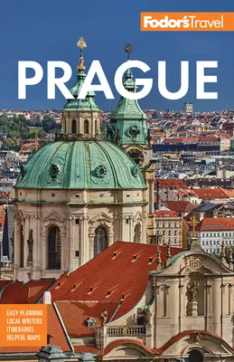 Fodor's Praha: S tým najlepším z Českej republiky - Fodor's Prague: With the Best of the Czech Republic