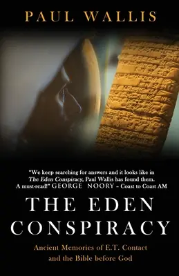 Sprisahanie v raji: Staroveké spomienky na kontakt s mimozemšťanmi a Biblia pred Bohom - The Eden Conspiracy: Ancient Memories of ET Contact and the Bible before God