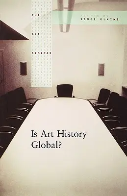 Sú dejiny umenia globálne? - Is Art History Global?