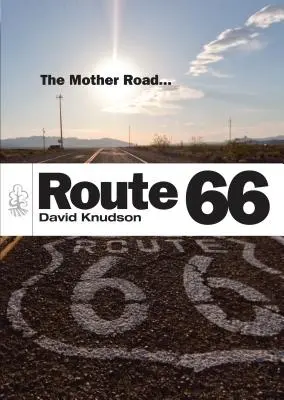Route 66: Matka cesta - Route 66: The Mother Road