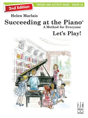 Succeeding at the Piano, Theory & Activity Book - Grade 1a (2. vydanie) - Succeeding at the Piano, Theory & Activity Book - Grade 1a (2nd Edition)