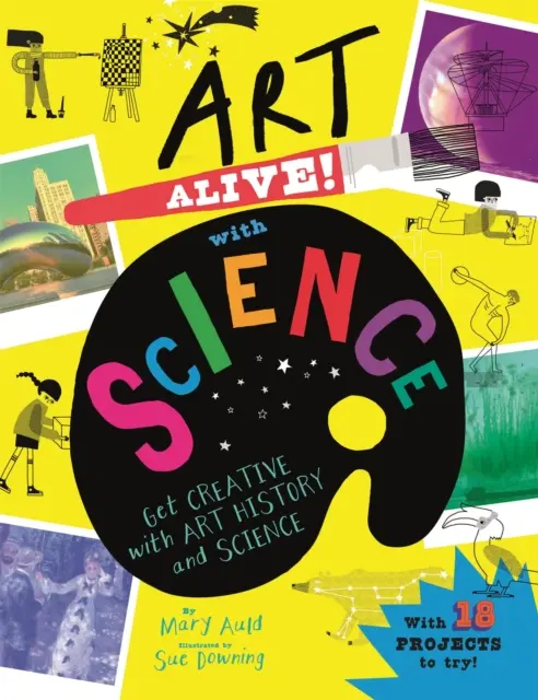 Umenie naživo! s vedou - Buďte kreatívni s dejinami umenia a zábavou pri vedeckých aktivitách! - Art Alive! with Science - Get creative with art history and science activity fun!