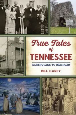 Pravdivé príbehy z Tennessee: Od zemetrasenia po železnicu - True Tales of Tennessee: Earthquake to Railroad