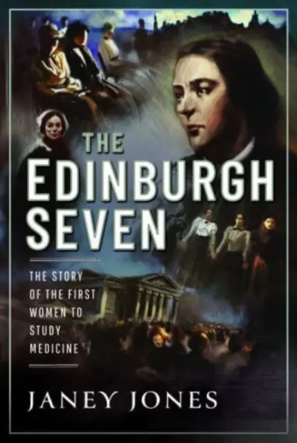 Edinburská sedmička: Príbeh prvých žien, ktoré študovali medicínu - The Edinburgh Seven: The Story of the First Women to Study Medicine
