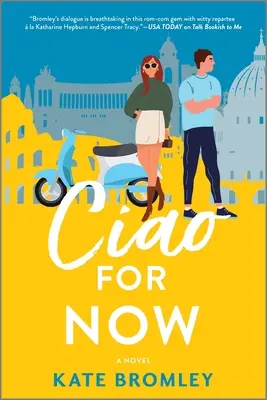 Ciao for Now: Romantická komédia - Ciao for Now: A Romantic Comedy