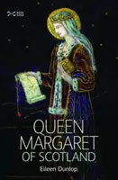 Škótska kráľovná Margaret - Queen Margaret of Scotland