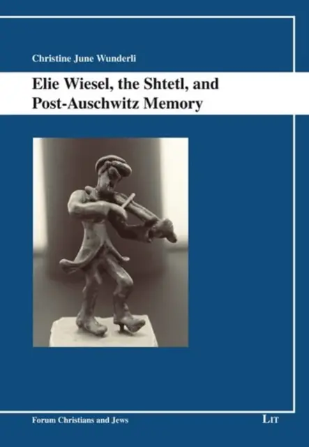 ELIE WIESEL ŠTETL A POST AUSCHWITZ - ELIE WIESEL THE SHTETL & POST AUSCHWITZ