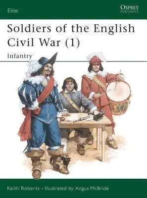 Vojaci anglickej občianskej vojny (1): Pěchota - Soldiers of the English Civil War (1): Infantry