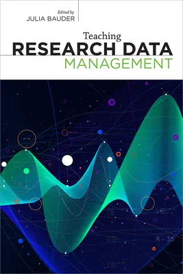 Výučba správy výskumných údajov - Teaching Research Data Management