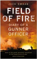 Ohnivé pole - Denník dôstojníka strelca - Field of Fire - Diary of a Gunner Officer