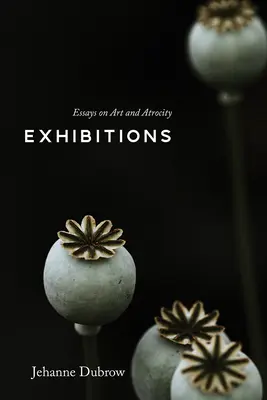 Výstavy: Eseje o umení a krutosti - Exhibitions: Essays on Art and Atrocity
