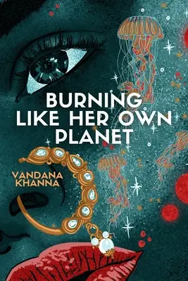 Horí ako jej vlastná planéta - Burning Like Her Own Planet