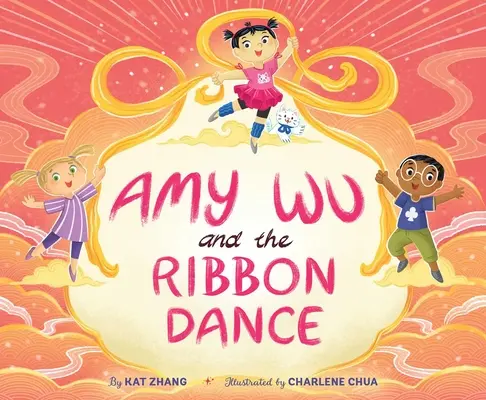 Amy Wu a stužkový tanec - Amy Wu and the Ribbon Dance
