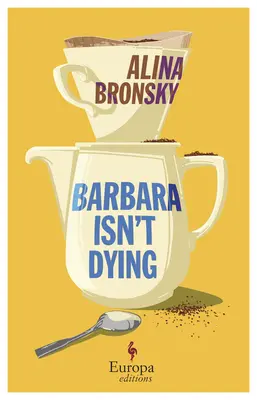 Barbara neumiera - Barbara Isn't Dying