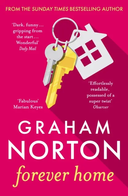 Navždy doma - temne komický román GRAHAMA NORTONA - Forever Home - GRAHAM NORTON's darkly comic novel