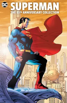 Superman: Kolekcia k 85. výročiu: Tr - Trade Paperback - Superman: The 85th Anniversary Collection: Tr - Trade Paperback