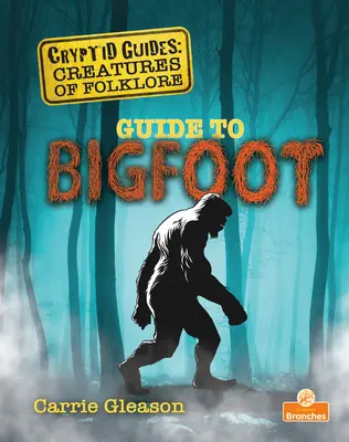 Sprievodca po snežnom mužovi - Guide to Bigfoot
