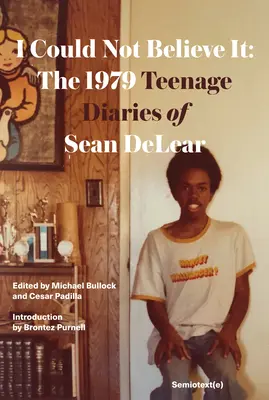 Nemohol som tomu uveriť: Teenagerské denníky Seana Deleara z roku 1979 - I Could Not Believe It: The 1979 Teenage Diaries of Sean Delear