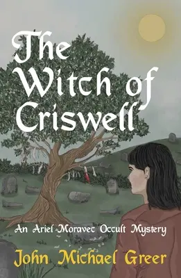 Čarodejnica z Criswellu: Záhada okultizmu Ariela Moravca - The Witch of Criswell: An Ariel Moravec Occult Mystery