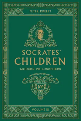 Sokratove deti III. diel: Novovekí filozofi - Socrates' Children Volume III: Modern Philosophers