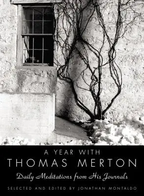 Rok s Thomasom Mertonom: Denné meditácie z jeho denníkov - A Year with Thomas Merton: Daily Meditations from His Journals