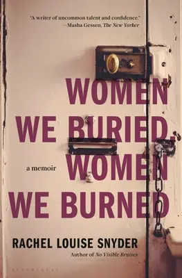 Ženy, ktoré sme pochovali, ženy, ktoré sme spálili: A Memoir - Women We Buried, Women We Burned: A Memoir