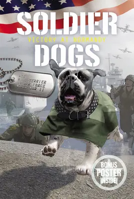 Psy vojakov: Víťazstvo v Normandii - Soldier Dogs: Victory at Normandy