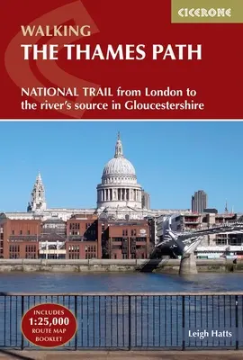 Temžská cesta: Národná cesta z Londýna k prameňu rieky v Gloucestershire - The Thames Path: National Trail from London to the River's Source in Gloucestershire