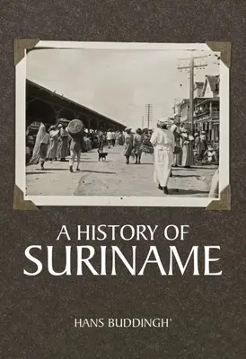 Dejiny Surinamu - A History of Suriname