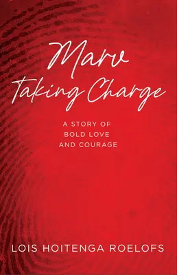 Marv Taking Charge: Príbeh odvážnej lásky a odvahy - Marv Taking Charge: A Story of Bold Love and Courage
