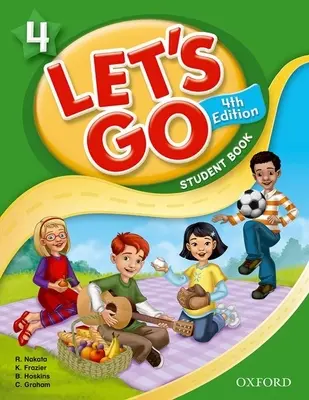 Let's Go 4 Student Book: Jazyková úroveň: Začiatočníci až stredne pokročilí. Úroveň záujmu: Triedy K-6. Približná úroveň čítania: K-4 - Let's Go 4 Student Book: Language Level: Beginning to High Intermediate. Interest Level: Grades K-6. Approx. Reading Level: K-4