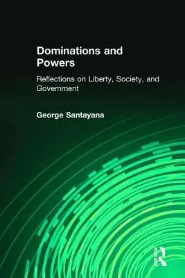 Nadvláda a moc: Úvahy o slobode, spoločnosti a vláde - Dominations and Powers: Reflections on Liberty, Society, and Government