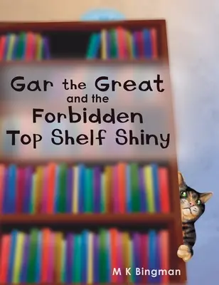 Gar Veľký a zakázaný lesklá horná polica - Gar the Great and the Forbidden Top Shelf Shiny