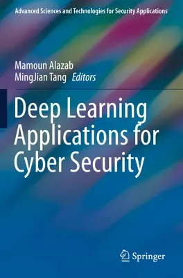 Aplikácie hlbokého učenia pre kybernetickú bezpečnosť - Deep Learning Applications for Cyber Security