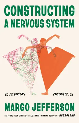 Konštrukcia nervového systému: Spomienky - Constructing a Nervous System: A Memoir