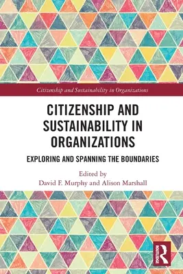 Občianstvo a udržateľnosť v organizáciách: Skúmanie a prekračovanie hraníc - Citizenship and Sustainability in Organizations: Exploring and Spanning the Boundaries
