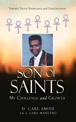 Syn svätých: Moja výzva a rast - Son of Saints: My Challenge and Growth