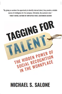 Tagging for Talent - Skrytá sila sociálneho rozpoznávania na pracovisku - Tagging for Talent - The Hidden Power of Social Recognition in the Workplace