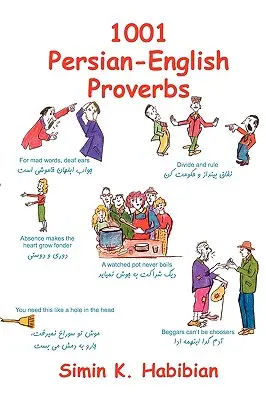 Tisíc a jedno perzsko-anglické príslovie: Učenie sa jazyka a kultúry prostredníctvom bežne používaných výrokov - One Thousand & One Persian-English Proverbs: Learning Language and Culture Through Commonly Used Sayings