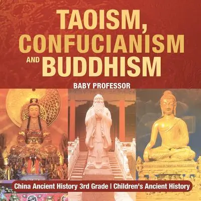 Taoizmus, konfucianizmus a budhizmus - Čína Staroveké dejiny 3. ročník - Taoism, Confucianism and Buddhism - China Ancient History 3rd Grade Children's Ancient History